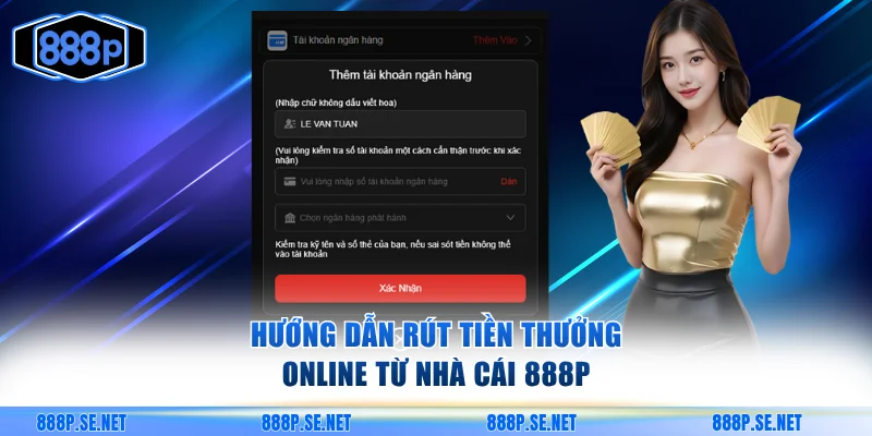 Hướng dẫn rút tiền thưởng từ nhà cái 888P